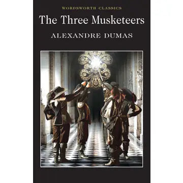 The Three Musketeers | Dumas | Wordsworth Classic | Book